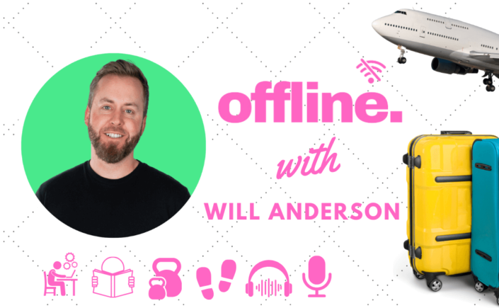 offline with Will Anderson